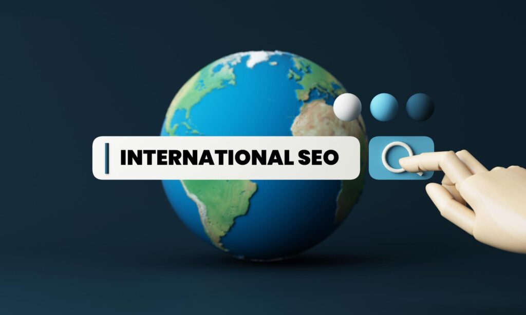 How to Use Global SEO for International Reach